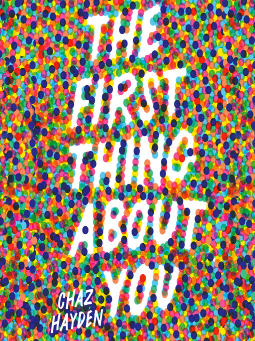 Title details for The First Thing About You by Chaz Hayden - Wait list